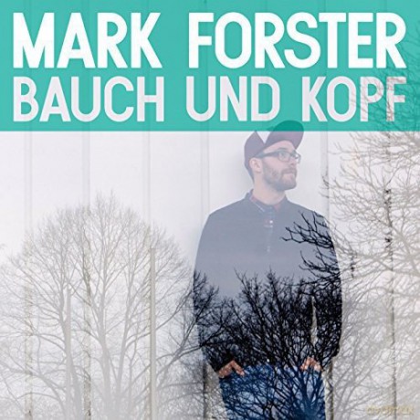 Mark Forster: Bauch und Kopf [CD]