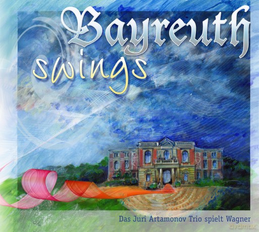Juri Artamonov: Bayreuth Swings: Das Juri Artamonov Trio spielt Wagner [CD]