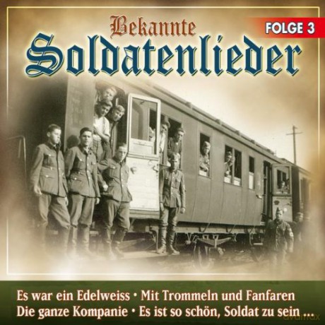 Bekannte Soldatenlieder - Folge 3 [CD]