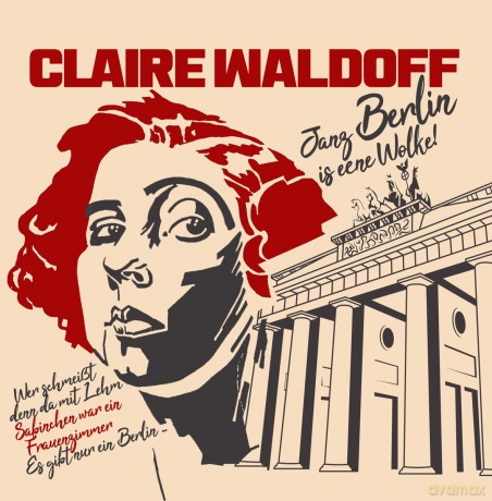 Claire Waldoff: Berlin is eene Wolke! [CD]