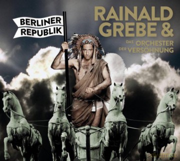 Rainald Grebe: Berliner Republik [2CD]