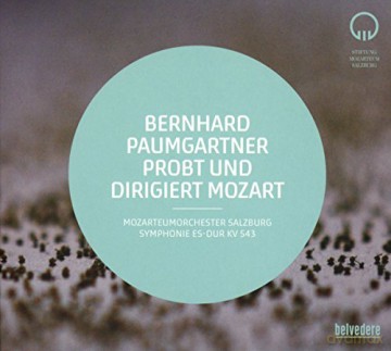 Bernhard Paumgartner probt und dirigiert Mozart [CD]