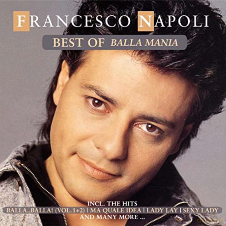 Francesco Napoli: Best Of Balla Mania [CD]