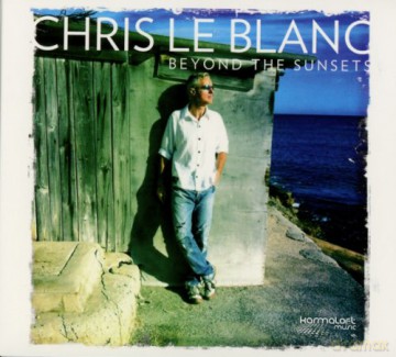 Chris Le Blanc: Beyond The Sunsets [CD]