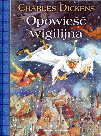 Opowieść wigilijna - Charles Dickens [KSIĄŻKA]