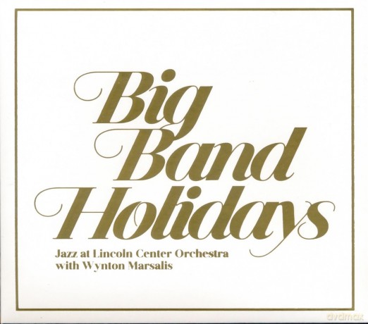 Jazz At Lincoln Center Orchestra: Big Band Holidays [CD]