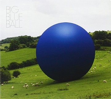 Big Blue Ball: Big Blue Ball (Cover 1) [CD]