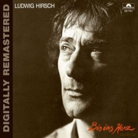 Ludwig Hirsch: Bis ins Herz [CD]