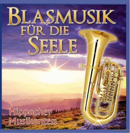 Hippacher Musikanten: Blasmusik fur die Seele [CD]