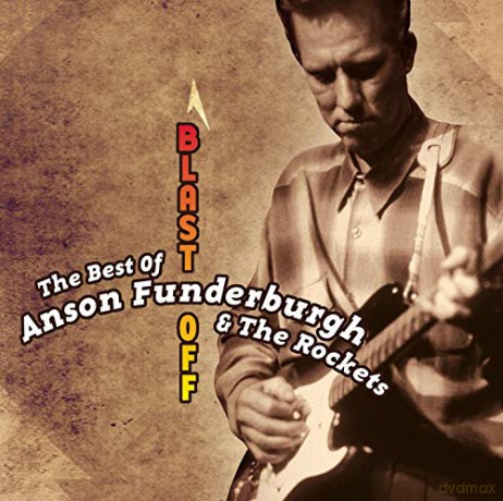 Anson Funderburgh: Blast Off: The Best Of Anson Funderburgh [CD]