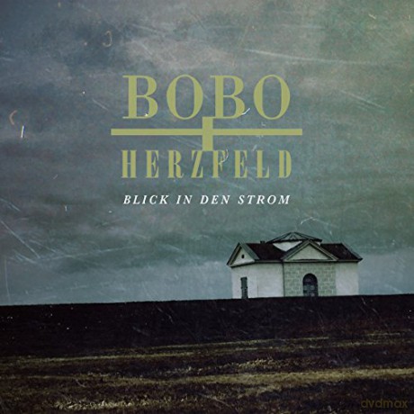 Bobo und Herzfeld: Blick in den Strom [CD]