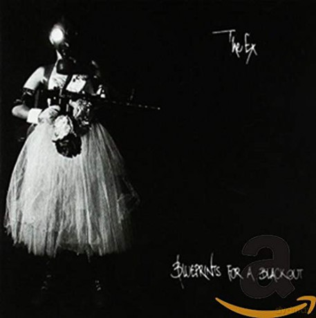 The Ex: Blueprints For A Blackout [CD]
