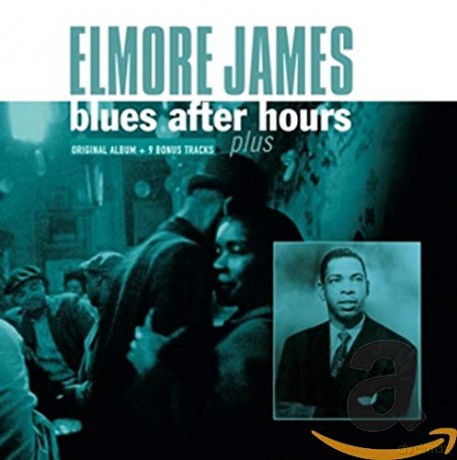 Elmore James: Blues After Hours (Plus Bonus) [CD]