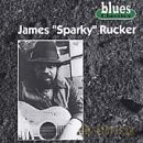 James "Sparky" Rucker: Blues Classics [CD]