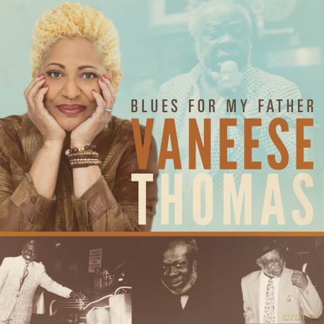 Vaneese Thomas: Blues For My Father [CD]