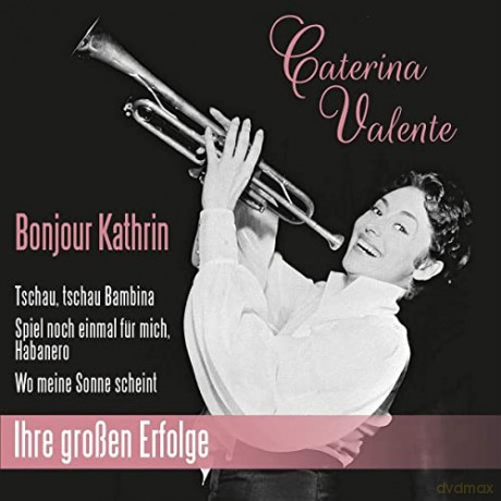 Caterina Valente: Bonjour Kathrin: Ihre grossen Erfolge [CD]