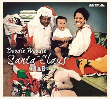 Boogie Woogie Santa Claus: An R&B Christmas [CD]