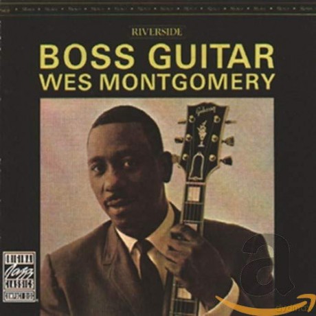 Wes Montgomery: Boss Guitar [CD]