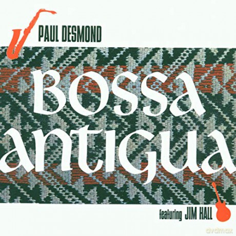 Paul Desmond: Bossa Antigua [CD]