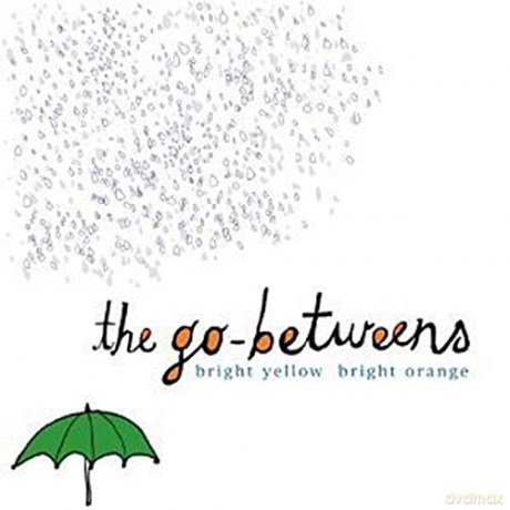 The Go-Betweens: Bright Yellow Bright Orange [CD]