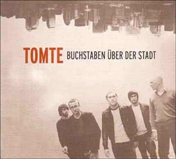 Tomte: Buchstaben uber der Stadt [CD]