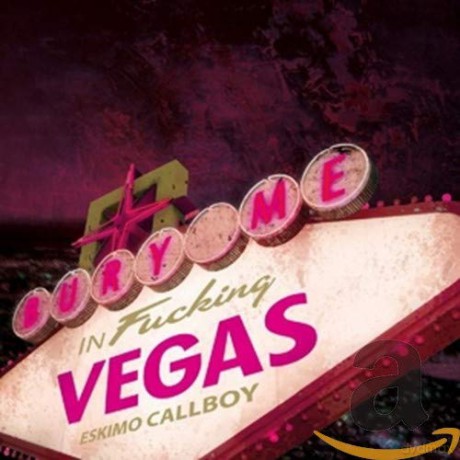 Eskimo Callboy: Bury Me In Vegas [CD]