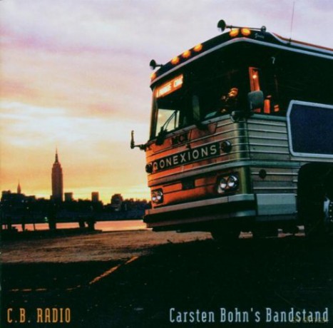 Carsten Bohn's Bandstand: C.B. Radio [CD]