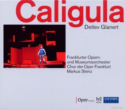 Detlev Glanert: Caligula (Oper) [2CD]