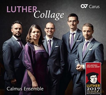 Martin Luther: Calmus Ensemble - Luther Collage [CD]