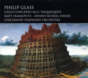 Philip Glass: Cellokonzert Nr.2 Naqoyqatsi [CD]