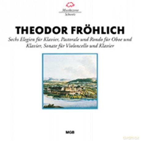 Friedrich Theodor Frohlich: Cellosonate f-moll [CD]