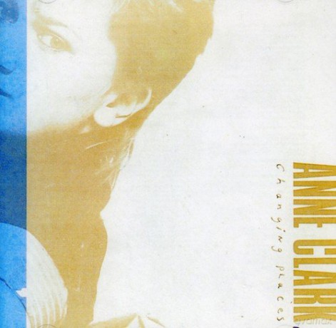 Anne Clark: Changing Places [CD]
