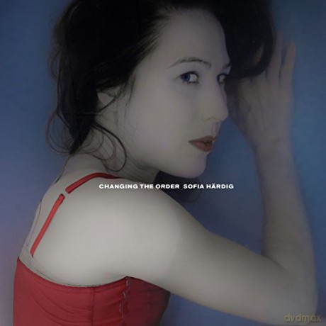 Sofia Hardig: Changing The Order [CD]