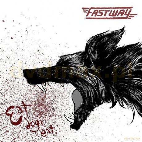 Fastway: Eat Dog Eat [CD]