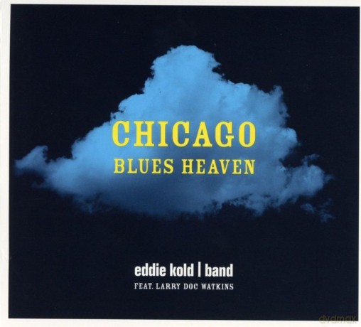 Eddie Kold: Chicago Blues Heaven [CD]