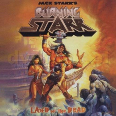 Jack Starr's Burning Starr: Land Of The Dead [CD]