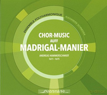 Andreas Hammerschmidt: Chor-Music auff Madrigal-Manier [CD]