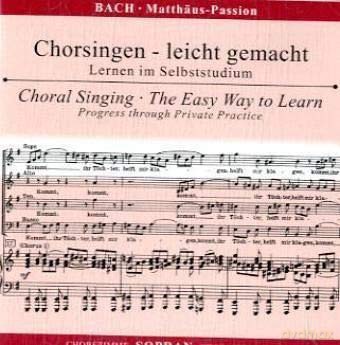 Johann Sebastian Bach: Chorsingen leicht gemacht: Bach, Matthss¤us-Passion BWV 244 (Sopran) [CD]