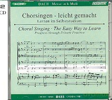 Johann Sebastian Bach: Chorsingen leicht gemacht: Bach, Messe h-moll BWV 232 (Bass) [CD]