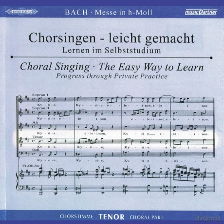 Johann Sebastian Bach: Chorsingen leicht gemacht: Bach, Messe h-moll BWV 232 (Tenor) [CD]