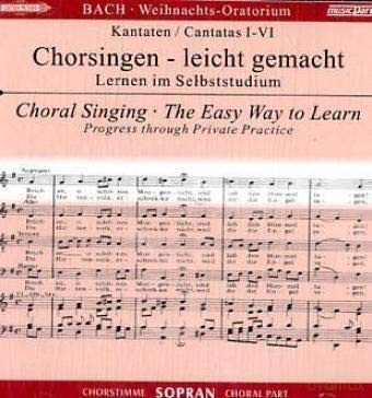 Chorsingen leicht gemacht: Bach, Weihnachtsoratorium BWV 248 (Sopran) [CD]