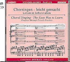 Felix Mendelssohn Bartholdy: Chorsingen leicht gemacht:Mendelssohn,Paulus (Sopran) [CD]