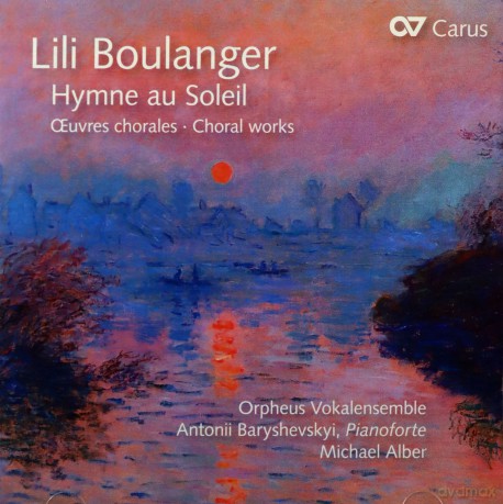 Lili Boulanger: Chorwerke Hymne au Soleil [CD]