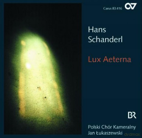 Hans Schanderl: Chorwerke Lux Aeterna [CD]