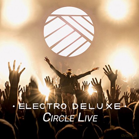Electro Deluxe: Circle Live [CD]