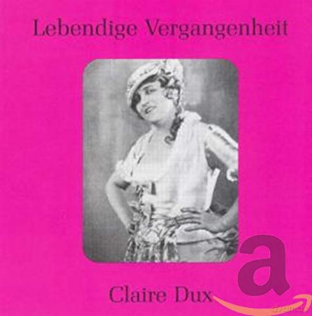 Claire Dux singt Arien [CD]