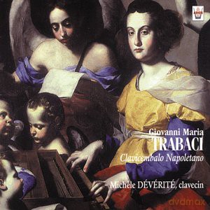 Giovanni Maria Trabaci: Clavicembalo Napoletano (Libro primo) [CD]