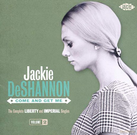 Jackie DeShannon: Come And Get Me: The Complete Liberty And Imperial Singles [CD]