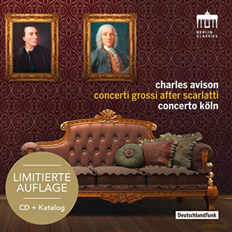 Charles Avison: Concerti Nr.3-6,9,11 nach Cembalosonaten von Domenico Scarlatti [CD]