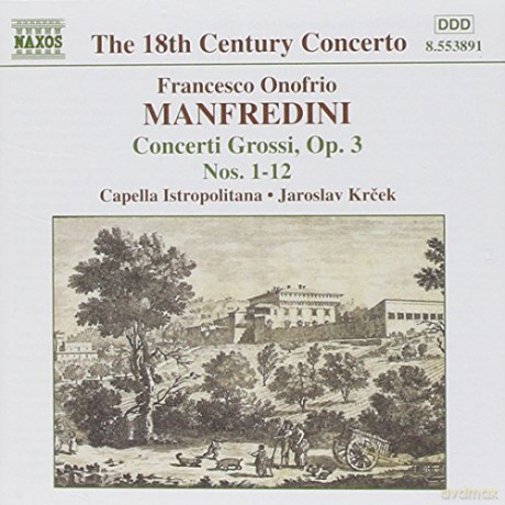 Francesco Onofrio Manfredini: Concerti op.3 Nr.1-12 [CD]